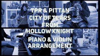 TPR & PitTan - City of Tears - Hollow Knight piano & violin cover