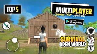 Top 5 Multiplayer Open World Survival Games For Android | Crafting & Building Survival Games in 2024