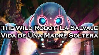 | Robot Salvaje: La Difícil Vida de Una Madre Soltera | Reseña SIN Spoilers |