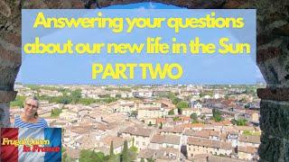 Answering your questions about Our new life in the Sun PART TWO #newlifeinthesun
