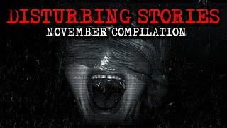 30 Dark and Disturbing TRUE Stories - November Compilation