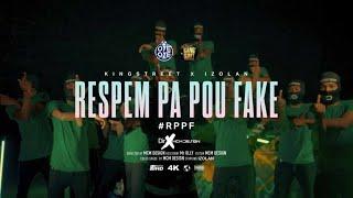 RESPEM PA POU FAKE - KINGSTREET ft. IZOLAN (Official Video)