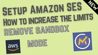 Setup Amazon SES - How to increase the limits and remove sandbox mode