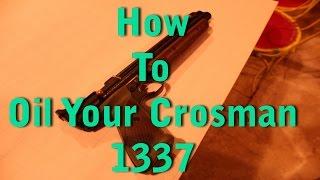 How To Oil Your Crosman 1377