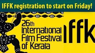 26TH IFFK registration to start on Friday, know all the details… | 26TH IFFK | Kerala