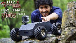 Life @ Nevon Express Ep 6 Making a Robot Pt2 | Robot Testing | रोबोट बनाना और परीक्षण