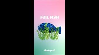 3D FOIL FISH - EASY CRAFT IDEA; INSPO FROM SMART ART + ART ATTACK