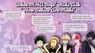 MHA Boys' Kids Ask "How Babies Are Made" 