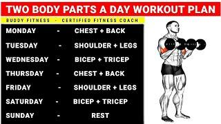 Two Body Parts A Day Workout Plan | Full Week Workout Plan At Gym