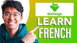 How to Learn French On Duolingo (SIMPLE & Easy Guide!)