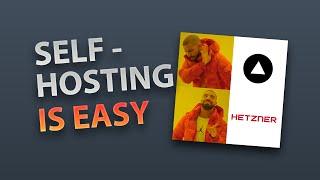 Self hosting is EASY (tutorial)