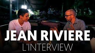 JEAN RIVIERE SE DÉVOILE !