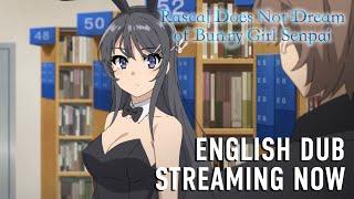 Rascal Does Not Dream of Bunny Girl Senpai  |  ENGLISH DUB CLIP