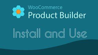 Install and Use - WooCommerce Product Builder