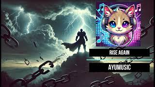 Rise Again - AyuMusic