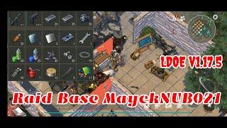 LDOE Raid Base MayckNUB021 | Last Day on Earth v1.17.5