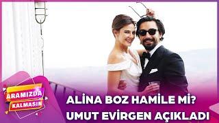 Alina Boz'un hamilelik iddialarına eşi Umut Evirgen'den son nokta | @AramızdaKalmasın