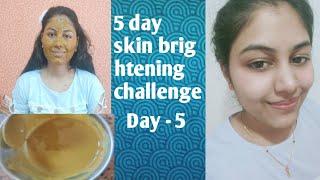 5 day skin brightening challenge: transformation to a healthy n shinny skin day-5