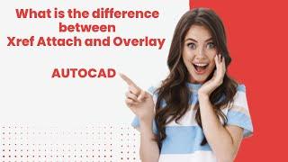 Autocad Xref attachment vs overlay |Autocad external reference tutorial | Autocad external reference