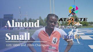 Interview with Almond Small - Canadian U20 100m and 200m Champion