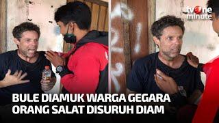 Suruh Orang Salat Diam, Bule Dapat Amukan dari Warga | tvOne Minute