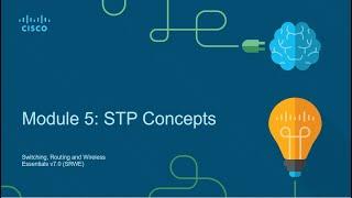 CCNA 2 Module 5  - STP Concepts