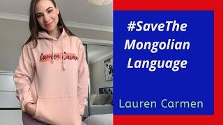 Lauren Carmen | Save The Mongolian Language