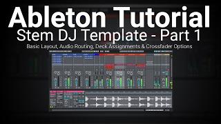 Ableton Tutorial: Building a Basic Stem DJ Template Set - Part 1