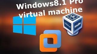 How to install Windows 8.1 in VMware/VirtualBox