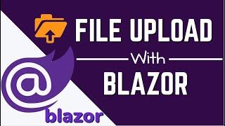 File Uploads With Blazor