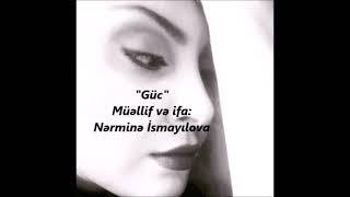 Güc - şeir Narmina Ismayilova