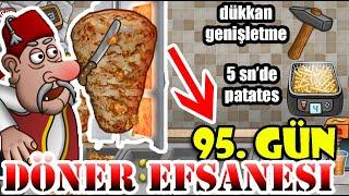 Döner Efsanesi 95. Gün - Çekiç İle Dükkan Genişletme ve 5sn Patates Kızartıcı Aldım! Shawarma Legend