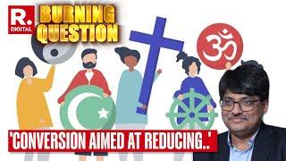 Religious Conversion Aimed at Reducing Hindus to Islam Christianity Says Sangit Ragi