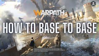 Warpath 7.4 - Guide: How to base to base