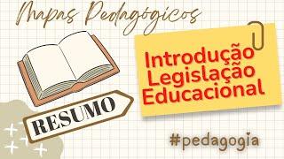 RESUMO: Educação e sua legislação educacional ( Introdução)