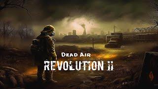 S.T.A.L.K.E.R: Dead Air Revolution II новая версия