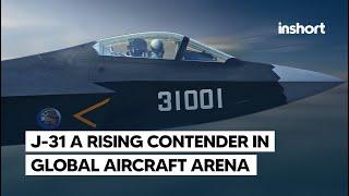 J--31 Fighter Jet: A Rising Contender in the Global Stealth Aircraft Arena | InShort