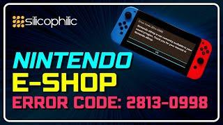 FIX: Nintendo Switch eShop Error Code 2813-0998 (Not Available in Your Country/Region)