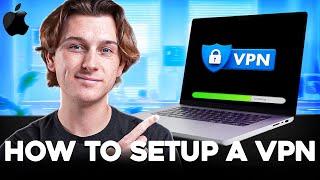 How to Set Up a VPN on Mac (in 2024)