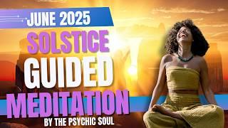 June 2025 Solstice Guided Meditation | Connect with the 5 Elements & Quantum Energy #meditation
