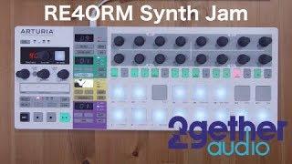 2getheraudio RE4ORM - Synth Jam