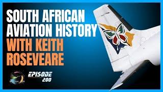 South African Aviation History With Keith Roseveare