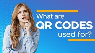 What are QR Codes used for?