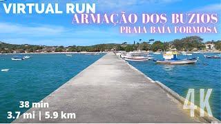 Virtual RUN 3.7mi (5.9km) 38 Minutes | BUZIOS BEACH/ Praia Baía Formosa | Treadmill RUN in 4K