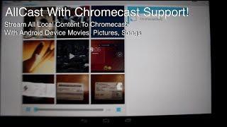 APP AllCast Stream Local Content To Your Chromecast [FULL REVIEW] Setup and Demo