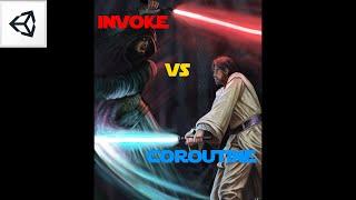 Unity:  Invoke VS Coroutine