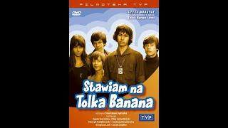 Stawiam na Tolka Banana