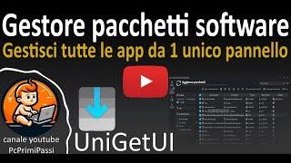 UniGetUI, installazione e gestione software Windows da un solo applicativo