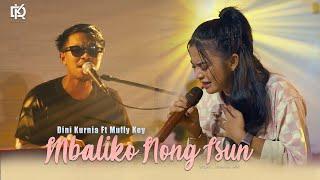 Dini Kurnia Ft. Mufly Key - MBALIKO NONG ISUN (Live Music)