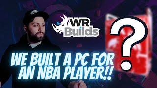 WE BUILT A PC FOR OUR FIRST NBA PLAYER!!!!!